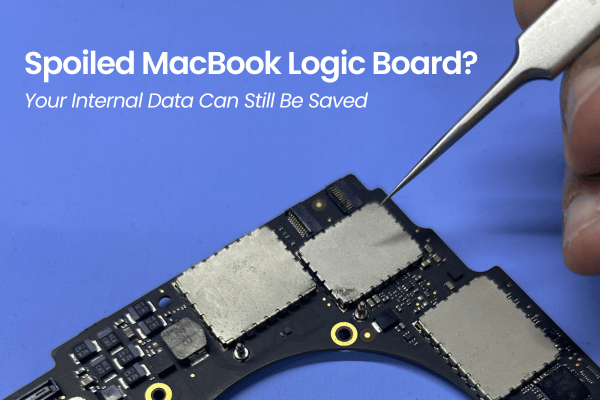 MacBook Logic Board Data Recovery | Spoiled Motherboard Data Loss
